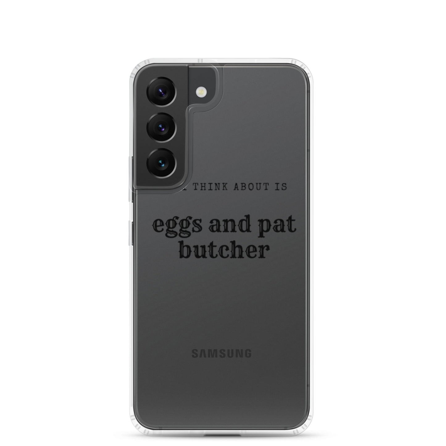 Egg & Pat Butcher Clear Case for Samsung® - Bex Thoughts